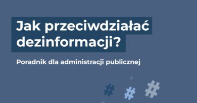 Jak przeciwdziałać dezinformacji? Poradnik (nie tylko) dla administracji publicznej